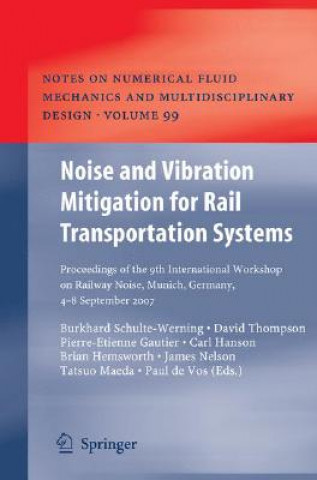 Knjiga Noise and Vibration Mitigation for Rail Transportation Systems Burkhard Schulte-Werning