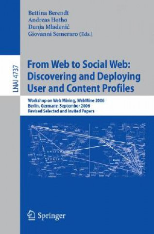 Buch From Web to Social Web: Discovering and Deploying User and Content Profiles Bettina Berendt