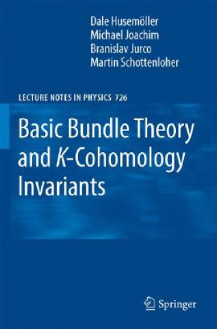 Kniha Basic Bundle Theory and K-Cohomology Invariants D. Husemöller