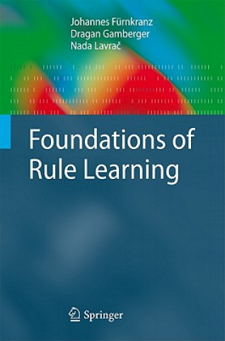 Kniha Foundations of Rule Learning Johannes Fürnkranz