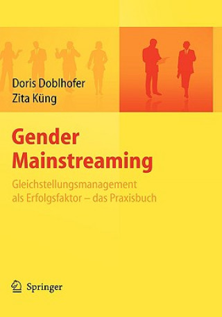 Buch Gender Mainstreaming - Gleichstellungsmanagement ALS Erfolgsfaktor - Das Praxisbuch Doris Doblhofer