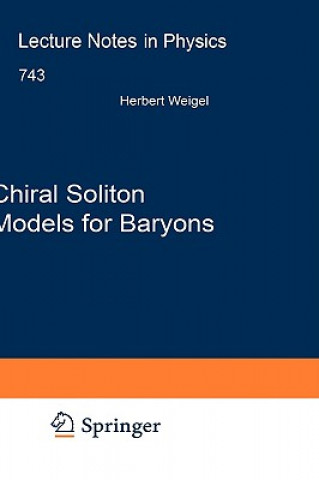 Könyv Chiral Soliton Models for Baryons H. Weigel