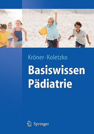 Kniha Basiswissen Padiatrie Berthold Koletzko