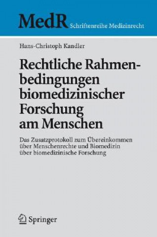 Könyv Rechtliche Rahmenbedingungen Biomedizinischer Forschung am Menschen Hans-Christoph Kandler