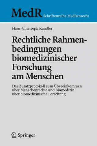 Kniha Rechtliche Rahmenbedingungen Biomedizinischer Forschung am Menschen Hans-Christoph Kandler