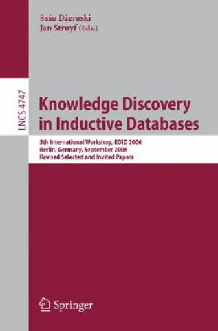 Kniha Knowledge Discovery in Inductive Databases Saso Dzeroski