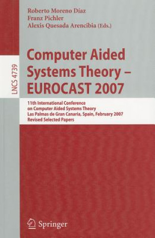 Könyv Computer Aided Systems Theory - EUROCAST 2007 Roberto Moreno Díaz