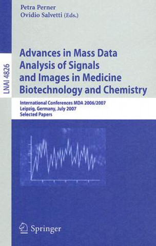 Könyv Advances in Mass Data Analysis of Signals and Images in Medicine,         Biotechnology and Chemistry Petra Perner