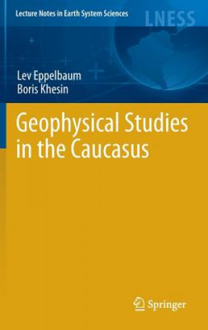 Kniha Geophysical Studies in the Caucasus Lev Eppelbaum