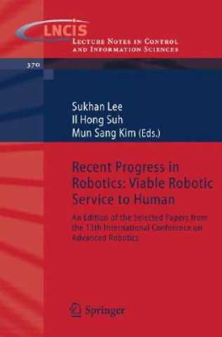 Kniha Recent Progress in Robotics: Viable Robotic Service to Human Sukhan Lee