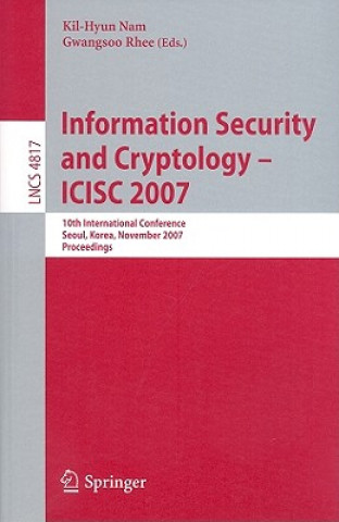 Livre Information Security and Cryptology - ICISC 2007 Kil-Hyun Nam