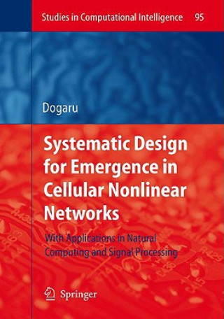 Knjiga Systematic Design for Emergence in Cellular Nonlinear Networks Radu Dogaru