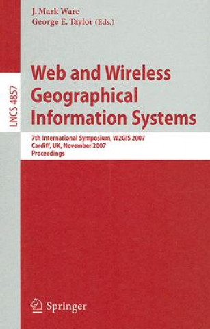 Book Web and Wireless Geographical Information Systems J. Mark Ware