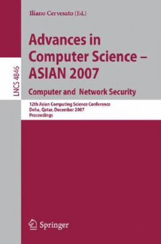 Könyv Advances in Computer Science - ASIAN 2007. Computer and Network Security Iliano Cervesato