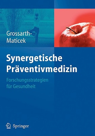 Kniha Synergetische Praventivmedizin Ronald Grossarth-Maticek