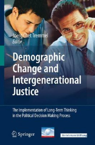 Könyv Demographic Change and Intergenerational Justice Joerg Ch. Tremmel