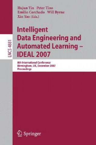 Книга Intelligent Data Engineering and Automated Learning - IDEAL 2007 Xin Yao
