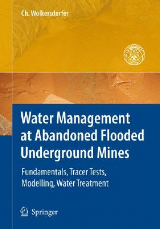 Carte Water Management at Abandoned Flooded Underground Mines Christian Wolkersdorfer