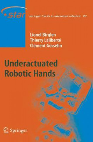 Kniha Underactuated Robotic Hands Lionel Birglen