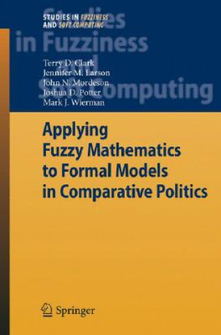 Kniha Applying Fuzzy Mathematics to Formal Models in Comparative Politics Terry D. Clark