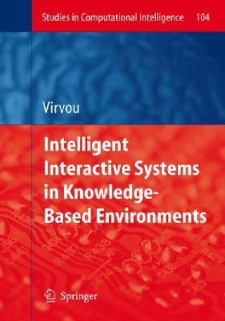Carte Intelligent Interactive Systems in Knowledge-Based Environments Maria Virvou