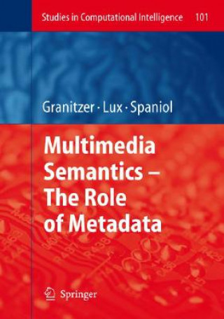 Könyv Multimedia Semantics - The Role of Metadata Michael Granitzer