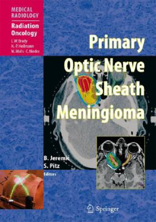 Kniha Primary Optic Nerve Sheath Meningioma Branislav Jeremic