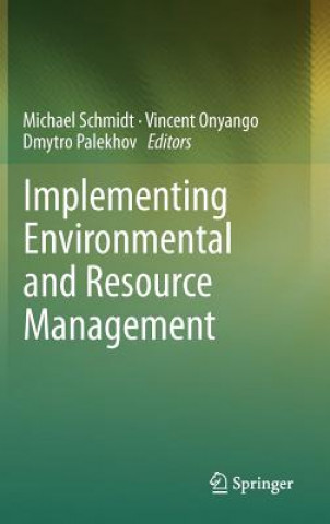 Kniha Implementing Environmental and Resource Management Michael Schmidt