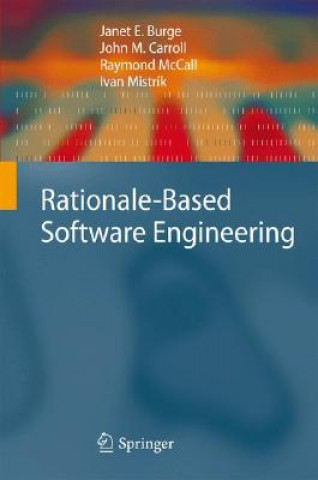 Könyv Rationale-Based Software Engineering Janet E. Burge