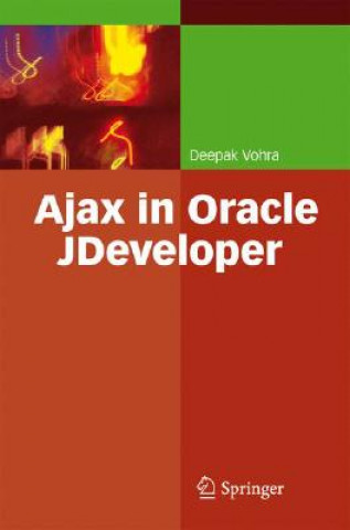 Könyv Ajax in Oracle JDeveloper Deepak Vohra