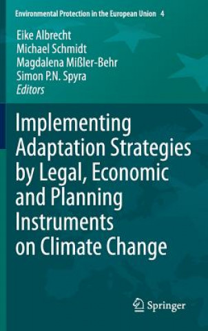 Kniha Implementing Adaptation Strategies by Legal, Economic and Planning Instruments on Climate Change Michael Schmidt