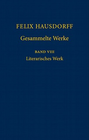 Carte Felix Hausdorff - Gesammelte Werke Band 8 Friedrich Vollhardt