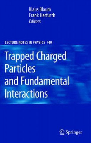 Könyv Trapped Charged Particles and Fundamental Interactions K. Blaum