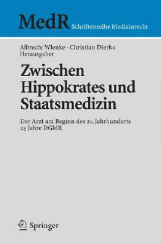 Kniha Zwischen Hippokrates Und Staatsmedizin Albrecht Wienke