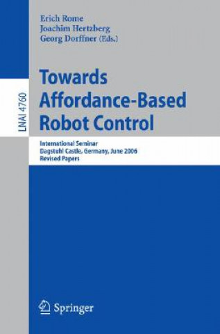 Könyv Towards Affordance-Based Robot Control Erich Rome