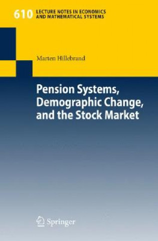 Könyv Pension Systems, Demographic Change, and the Stock Market Marten Hillebrand