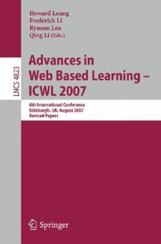 Könyv Advances in Web Based Learning - ICWL 2007 Howard Leung