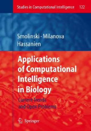 Kniha Applications of Computational Intelligence in Biology Tomasz G. Smolinski