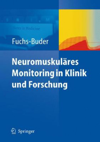 Carte Neuromuskulares Monitoring in Klinik Und Forschung Thomas Fuchs-Buder