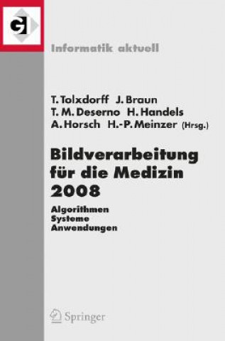 Книга Bildverarbeitung Fur Die Medizin 2008 Thomas Tolxdorff