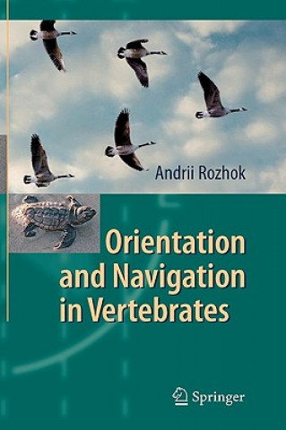 Kniha Orientation and Navigation in Vertebrates Andrii Rozhok