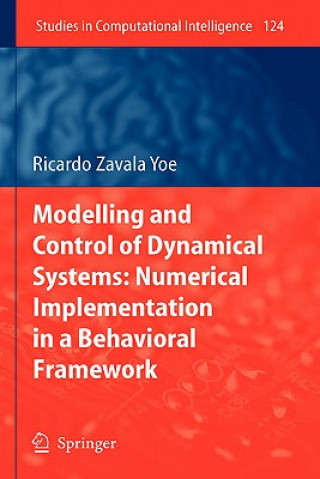Книга Modelling and Control of Dynamical Systems: Numerical Implementation in a Behavioral Framework Ricardo Zavala Yoe