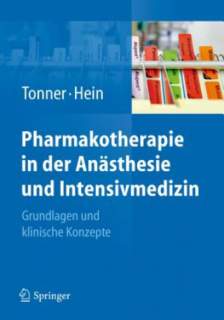 Kniha Pharmakotherapie in der Anasthesie und Intensivmedizin Peter H. Tonner