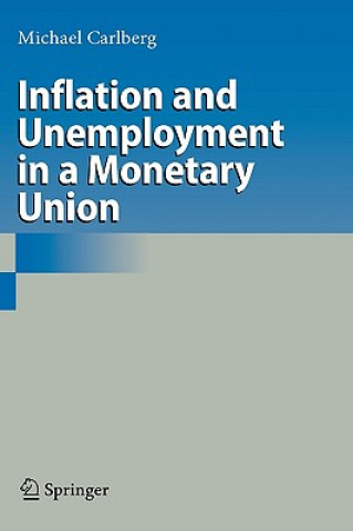Könyv Inflation and Unemployment in a Monetary Union Michael Carlberg