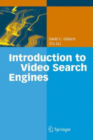 Carte Introduction to Video Search Engines David C. Gibbon