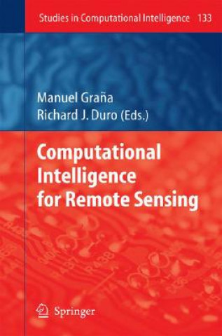 Książka Computational Intelligence for Remote Sensing Manuel Gra