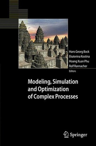 Książka Modeling, Simulation and Optimization of Complex Processes Hans G. Bock