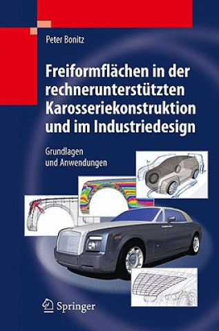 Книга Freiformflachen in der rechnerunterstutzten Karosseriekonstruktion und im Industriedesign Peter Bonitz