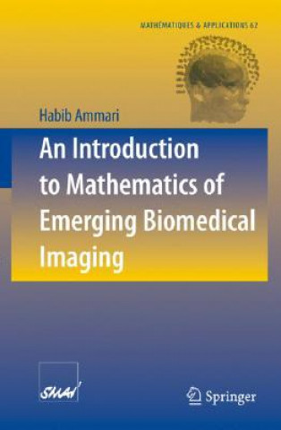 Książka An Introduction to Mathematics of Emerging Biomedical Imaging Habib Ammari
