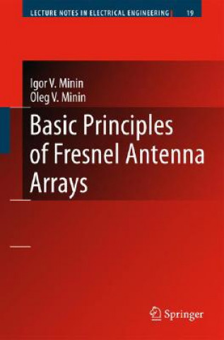 Książka Basic Principles of Fresnel Antenna Arrays Igor V. Minin